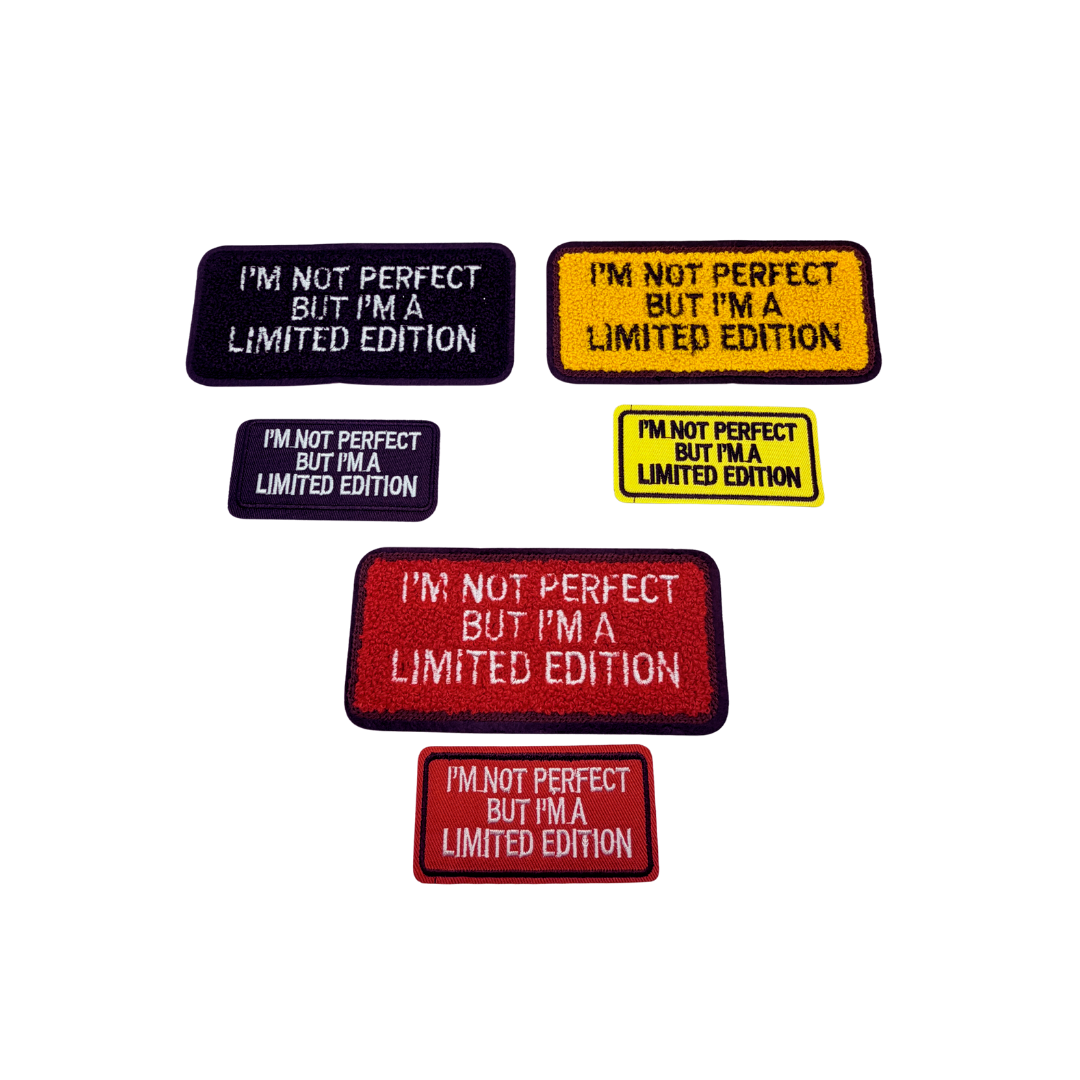 I'm Not Perfect But I'm Limited Edition Chenille Patches