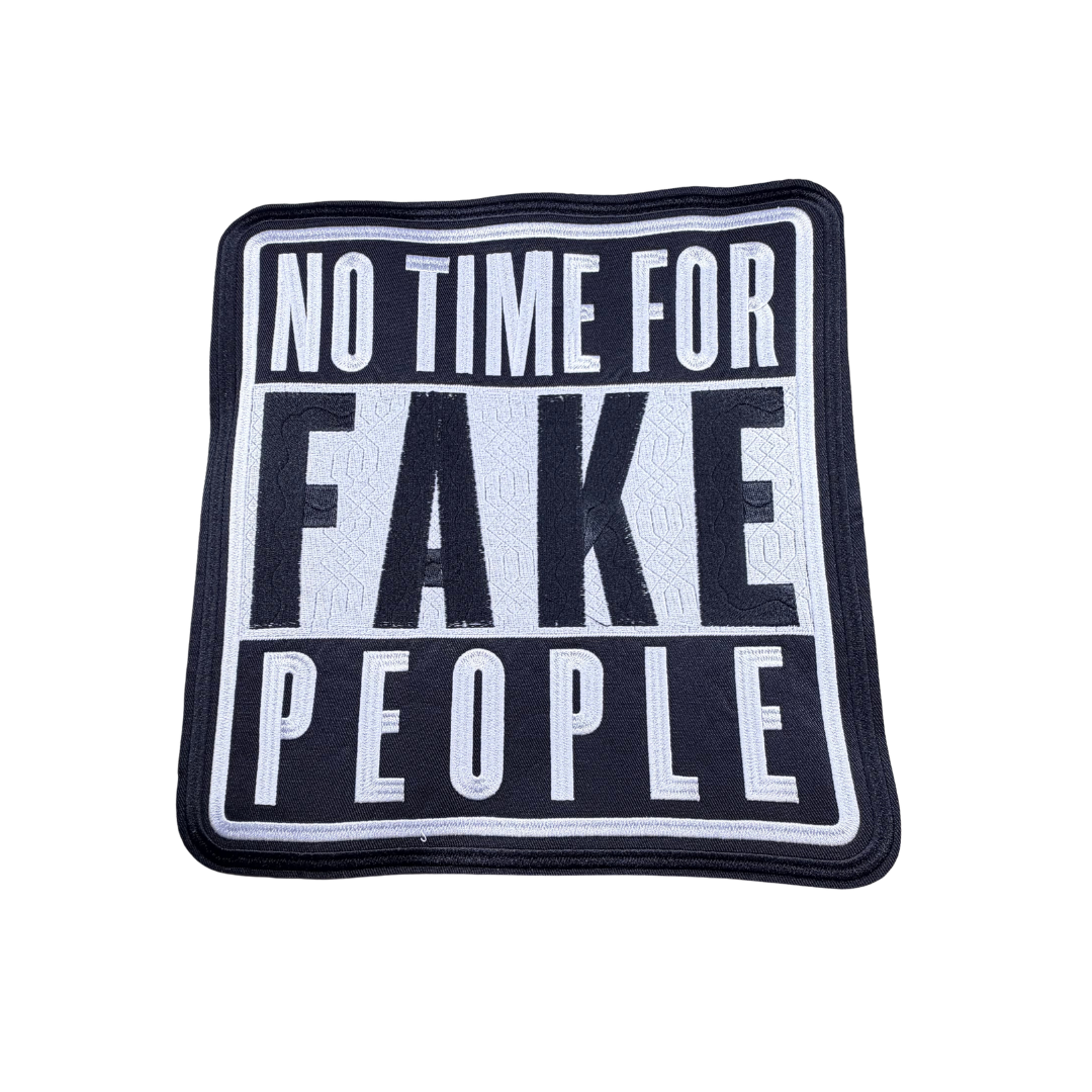 No Time For Fake People Statement Large Patch