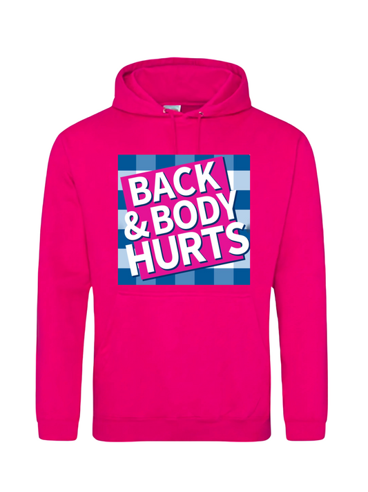Back & Body Hurts Hoodie
