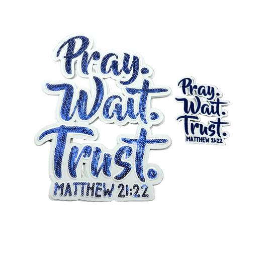 Pray Wait Trust Sequin Patches (Color Options)