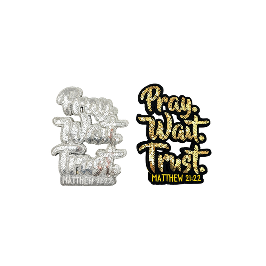Pray Wait Trust Sequin Patches (Color Options)
