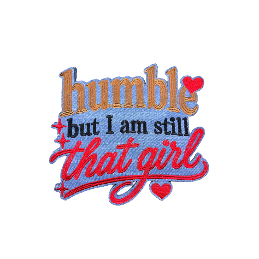 Humble But I Am Still That Girl Large Patch