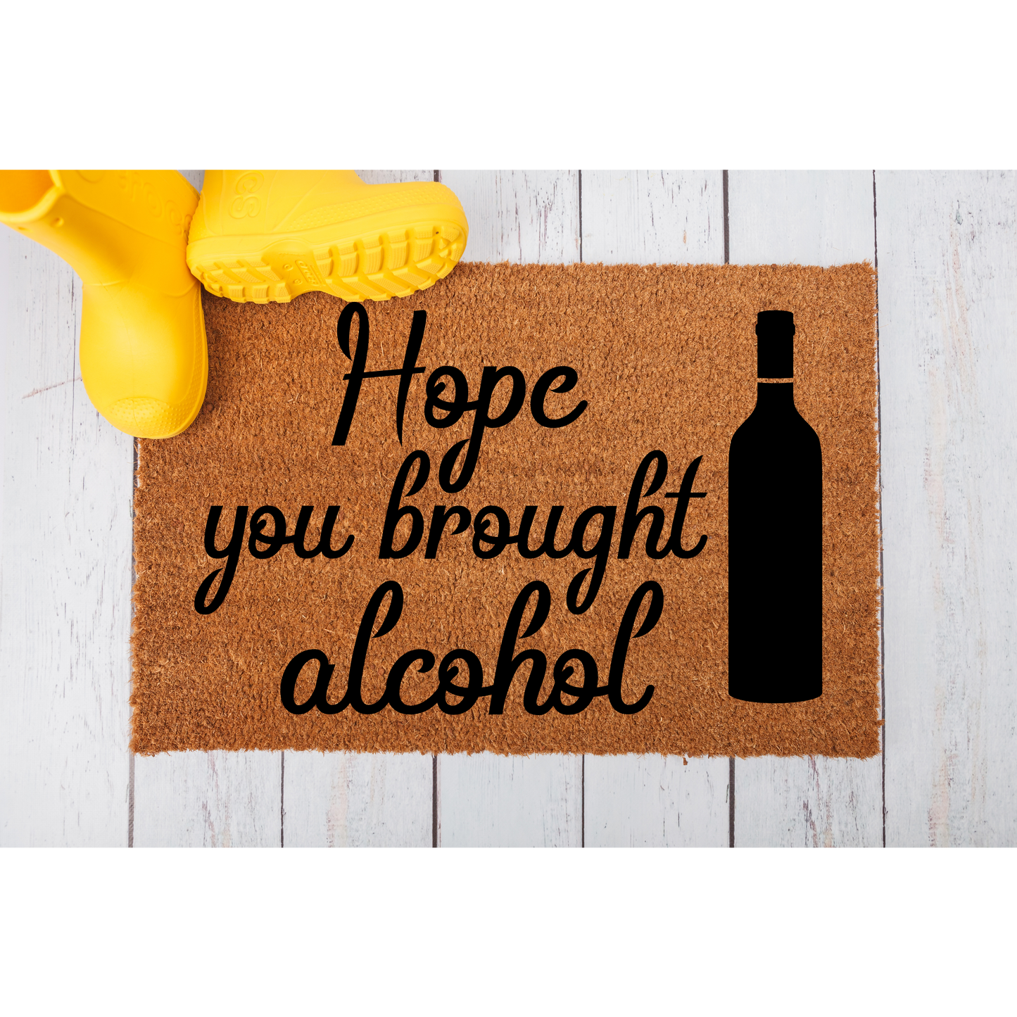 Hope You Brought Alcohol Doormat