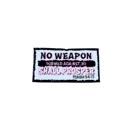No Weapon Formed Against Me Shall Prosper Chenille Patches