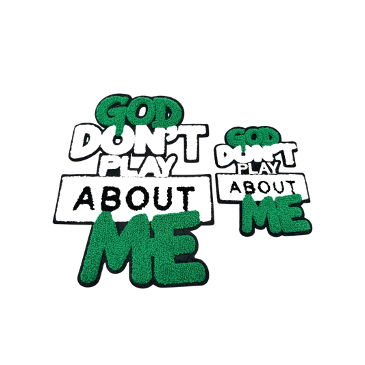 God Don't Play About Me Chenille Patches