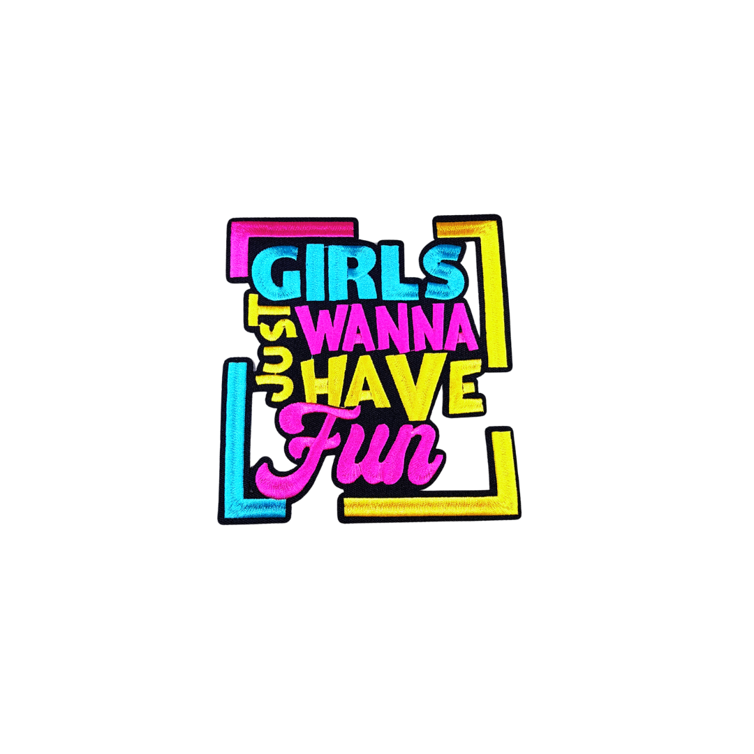 Girls Just Wanna Have Fun Medium Patch