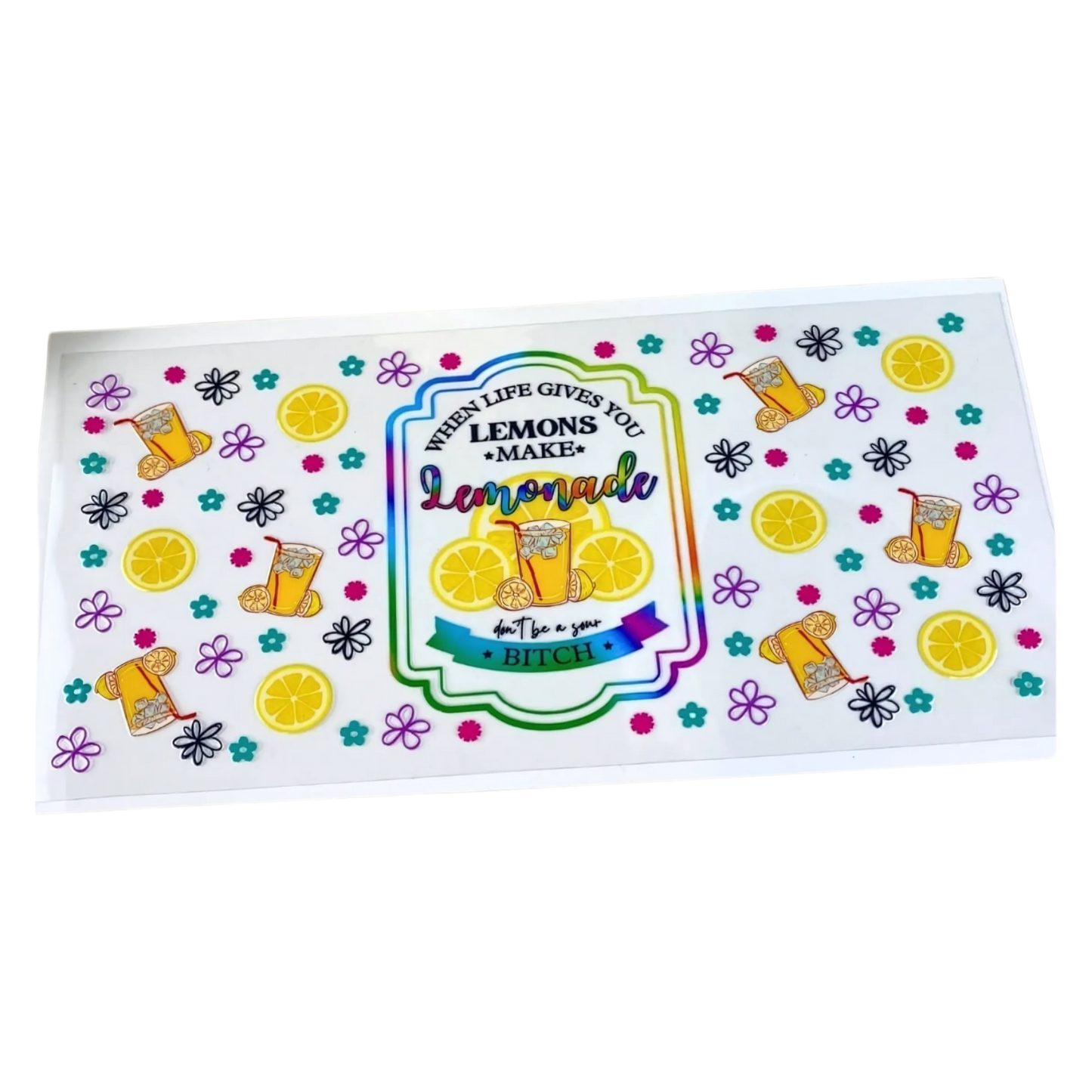 When Life Gives You Lemonade 3 UV DTF