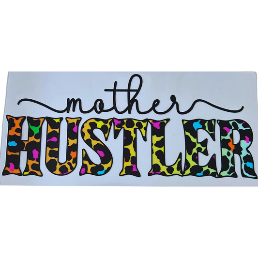 Mother Hustler UV DTF