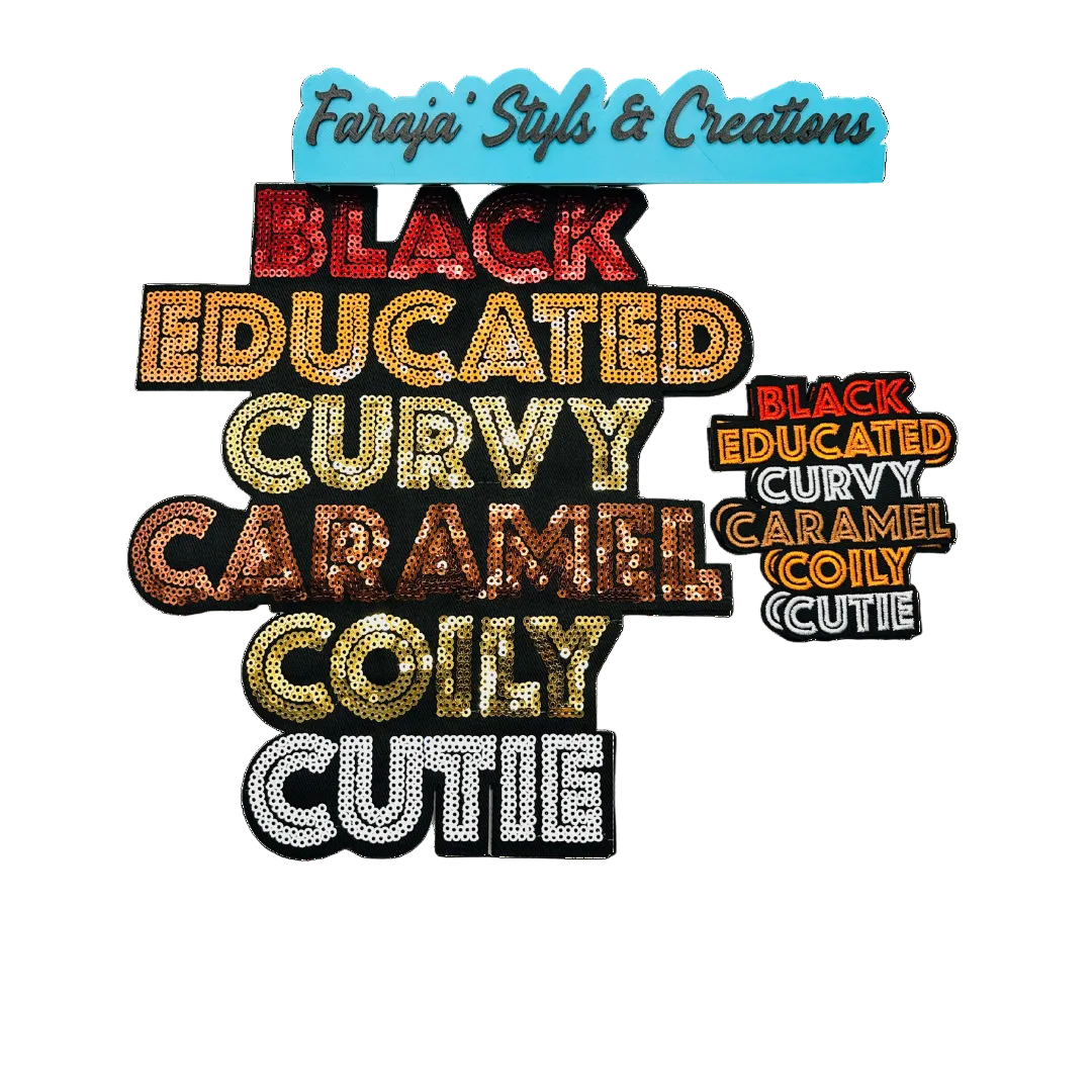 Black, Educated, Curvy, Caramel, Coily, Cutie Sequin Patches