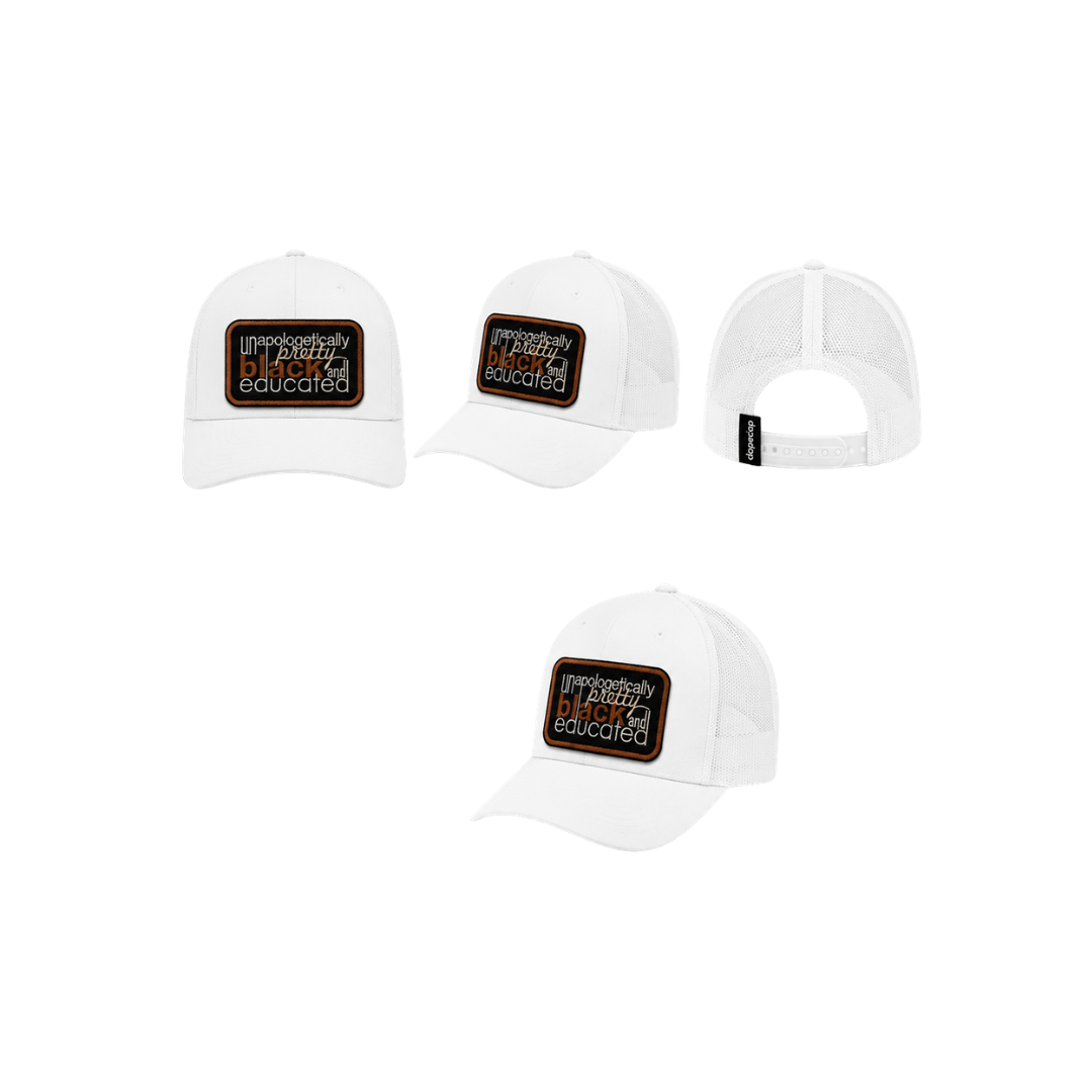 Unapologetically Pretty, Black & Educated Patched Snapback Hat | Black Excellence Trucker Cap - White