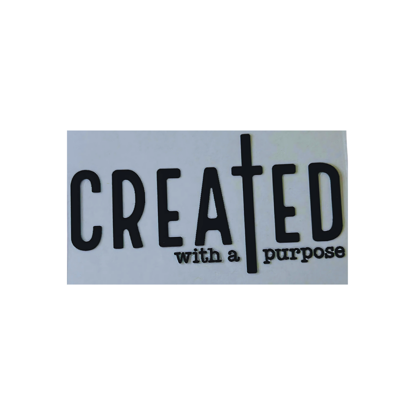 Created with a Purpose UV DTF