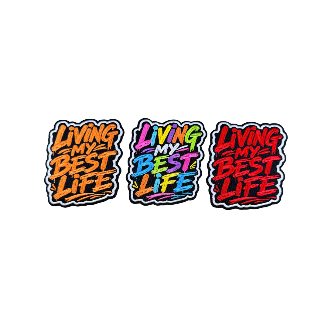Living My Best Life Statement Patches