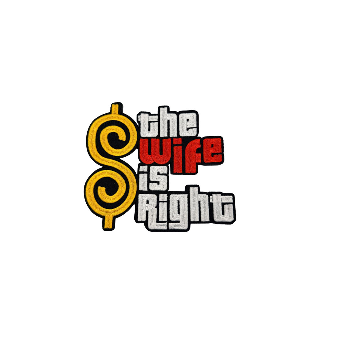 The Wife Is Right Statement Medium Patch