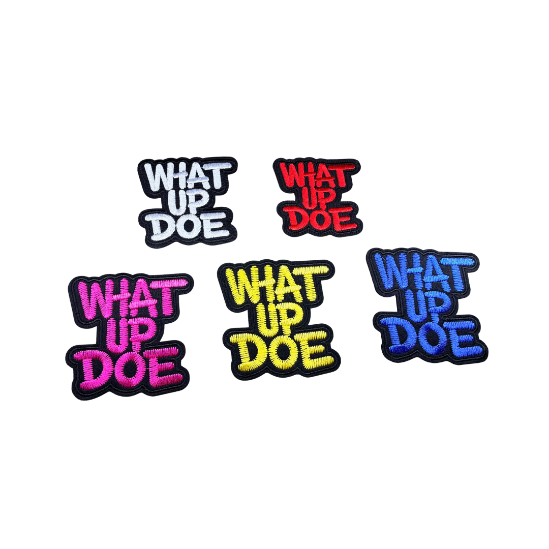 What Up Doe Statement Small Patches