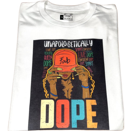 Unapologetically Dope Tee