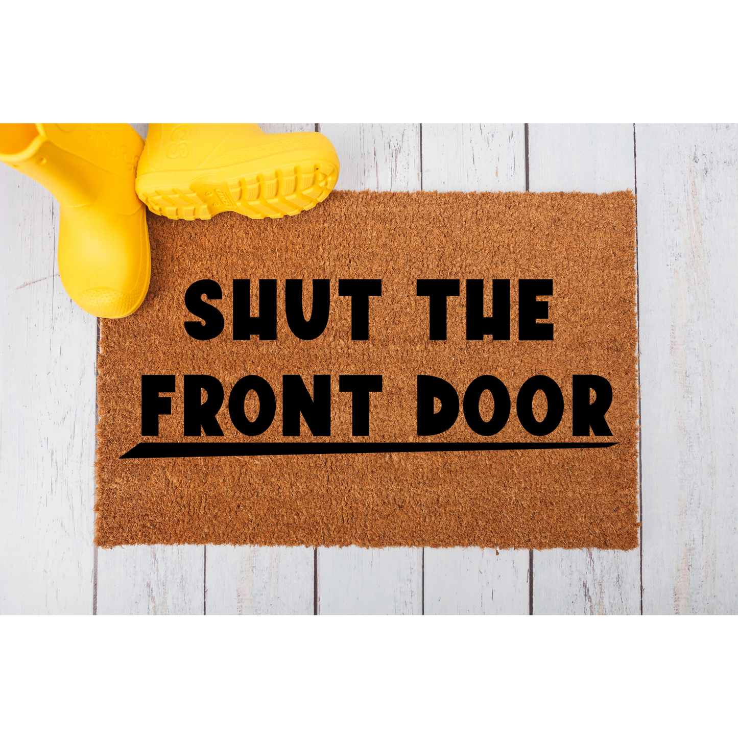 Shut The Front Door Doormat
