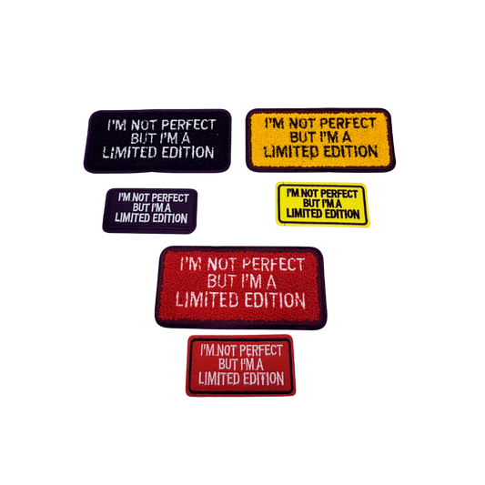 I'm Not Perfect But I'm Limited Edition Chenille Patches