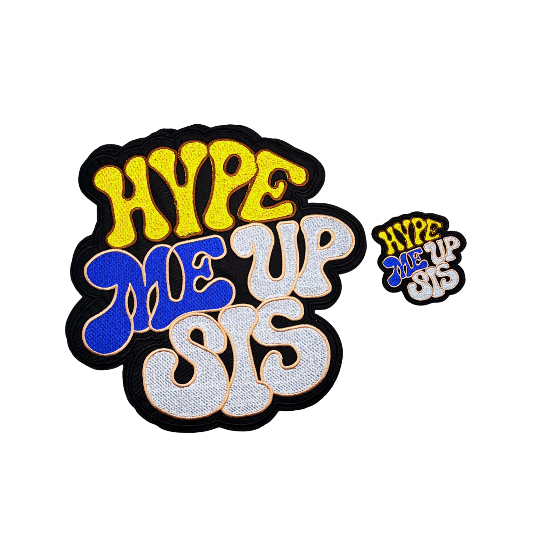 Hype Me Up Sis Patches