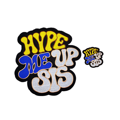 Hype Me Up Sis Patches
