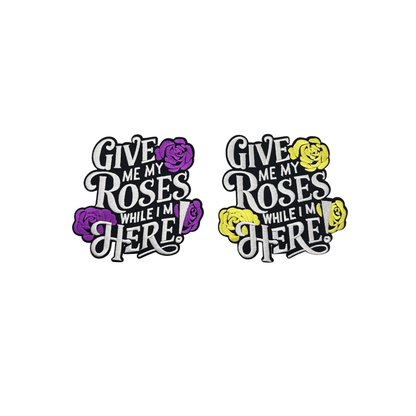 Give Me My Roses While I'm Here Medium Patches
