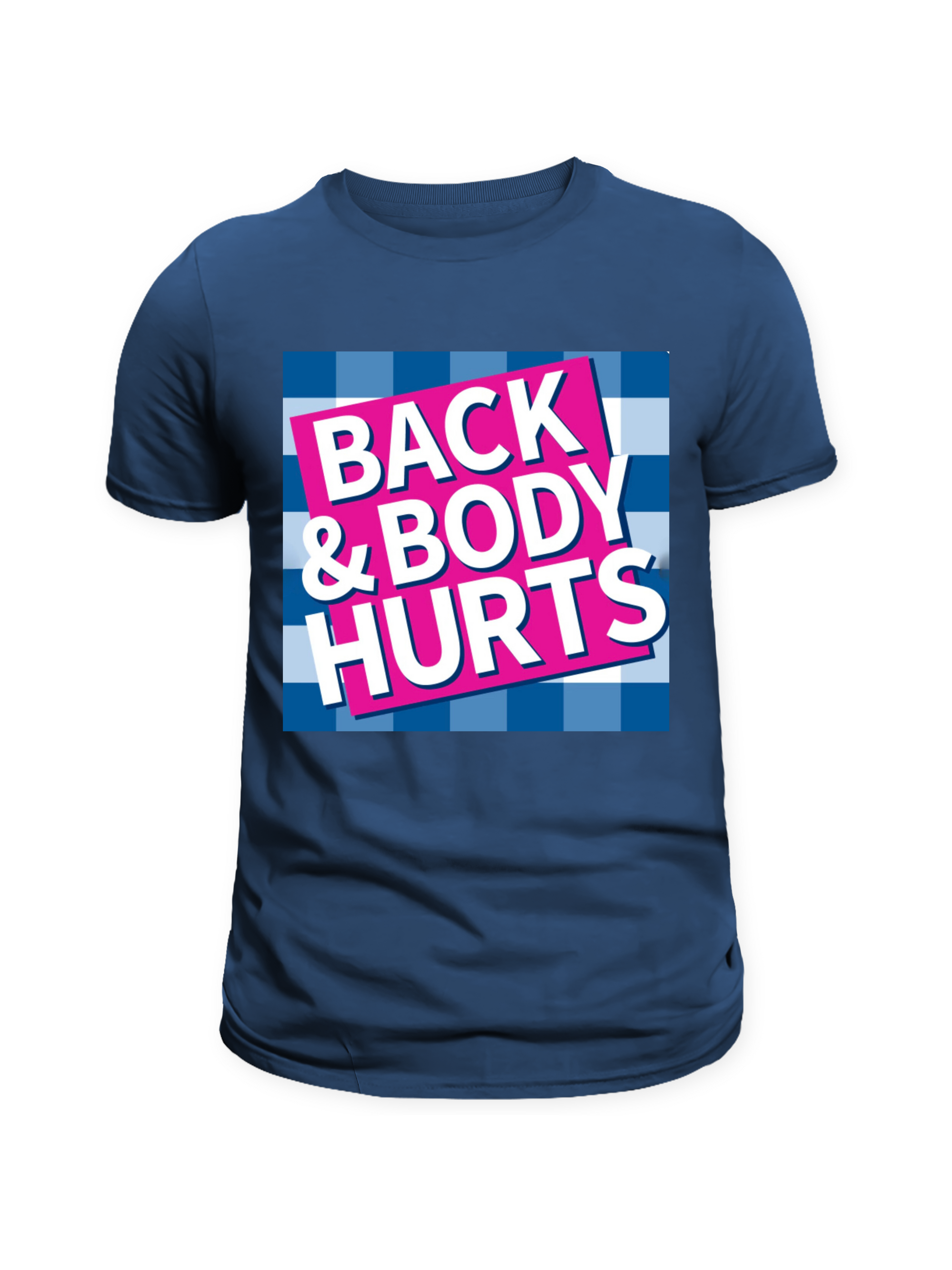 Back & Body Hurts Tee