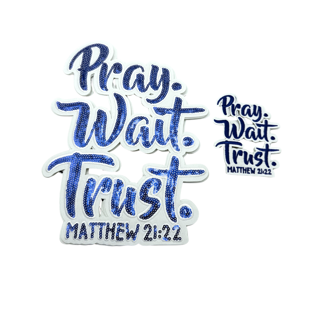 Pray Wait Trust Sequin Patches