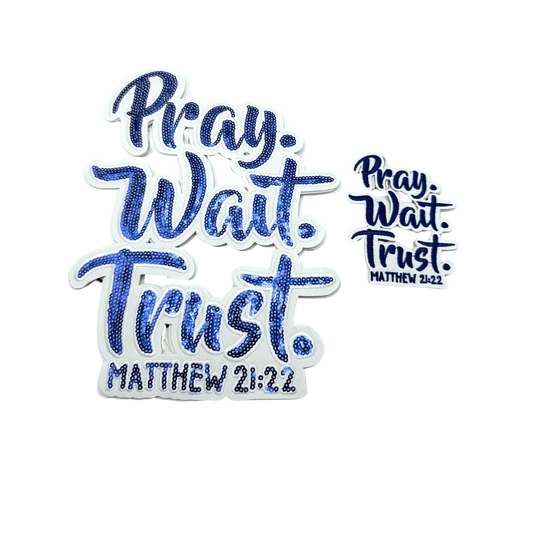 Pray Wait Trust Sequin Patches