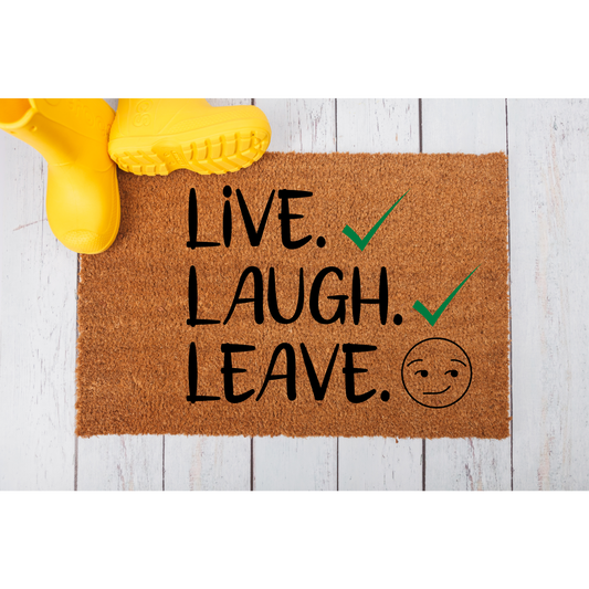 Live Laugh Leave Doormat
