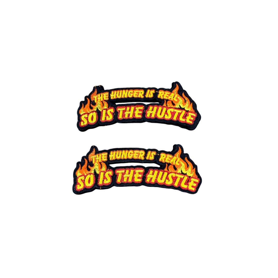 The Hunger Is, Real So Is The Hustle Medium Statement Patch