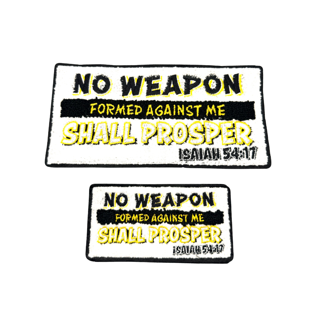 No Weapon Formed Against Me Shall Prosper Chenille Patches