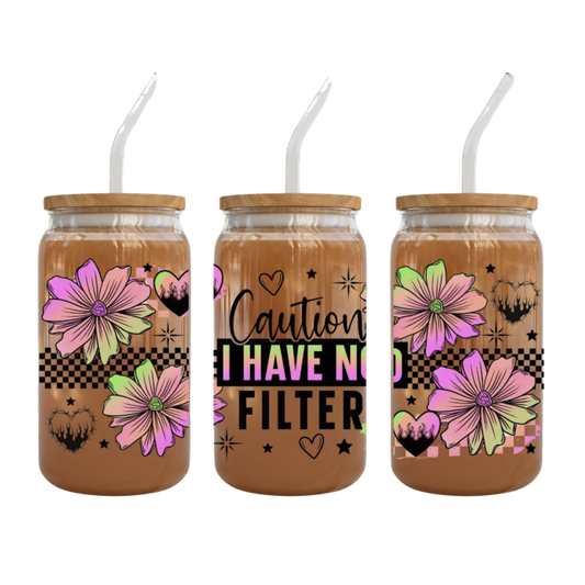 Caution I Have No Filter 2 UV DTF