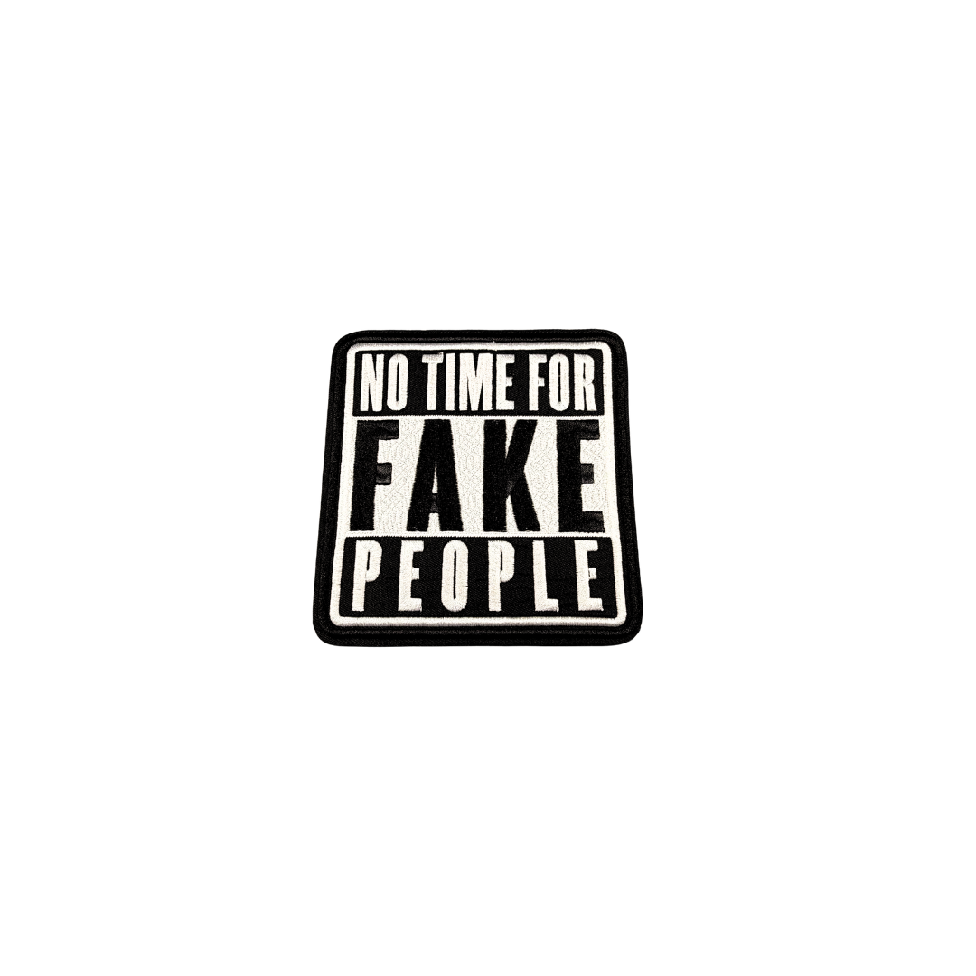 No Time For Fake People Statement Large Patch