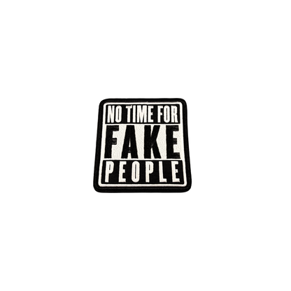 No Time For Fake People Statement Large Patch