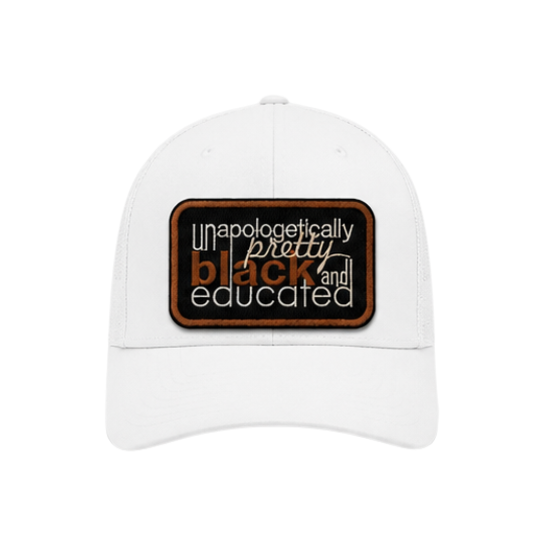 Unapologetically Pretty, Black & Educated Patched Snapback Hat | Black Excellence Trucker Cap - White