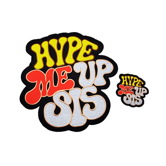 Hype Me Up Sis Patches
