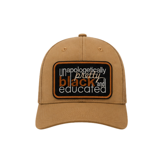 Unapologetically Pretty, Black & Educated Patched Snapback Hat | Black Excellence Trucker Cap - Light Brown