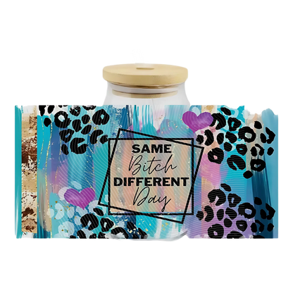 Same B Different Day UV DTF