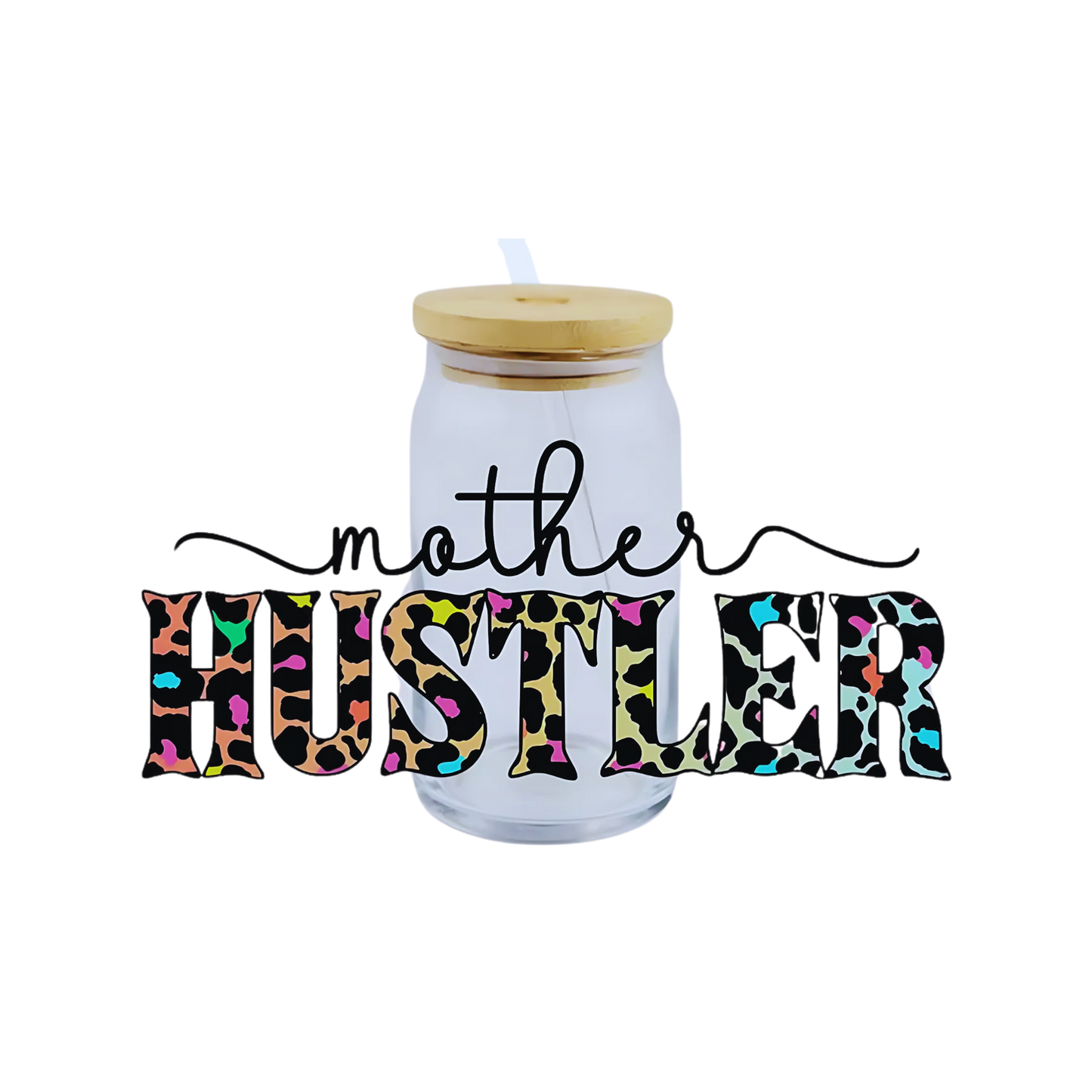 Mother Hustler UV DTF