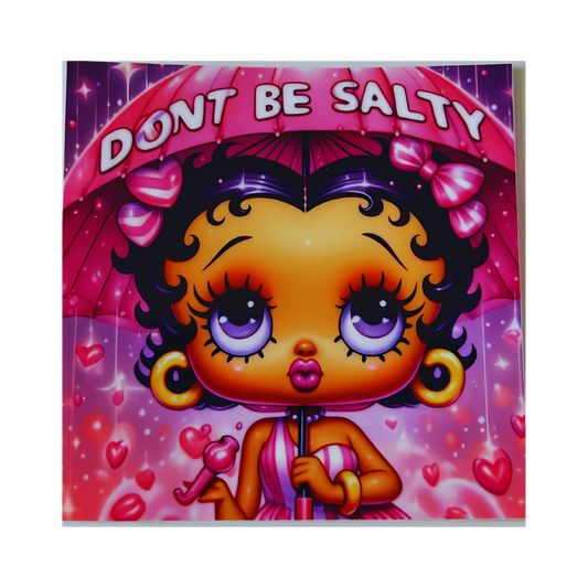 Don't Be Salty Betty UV DTF - Small