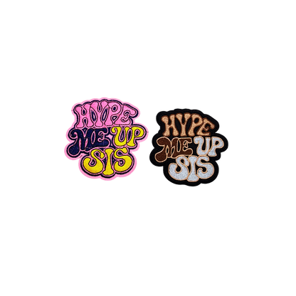 Hype Me Up Sis Patches