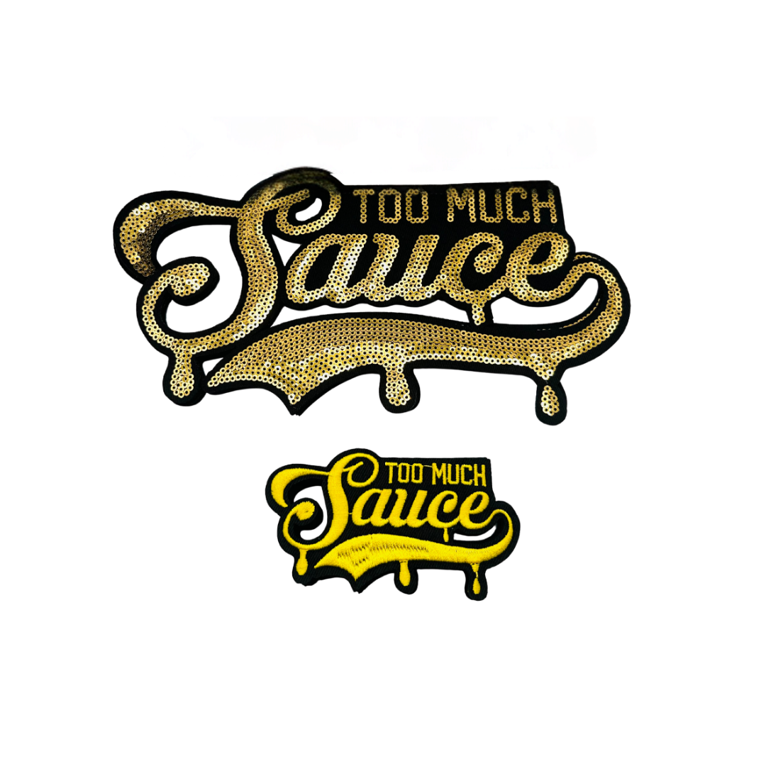 Too Much Sauce Sequin & Embroidered Patches
