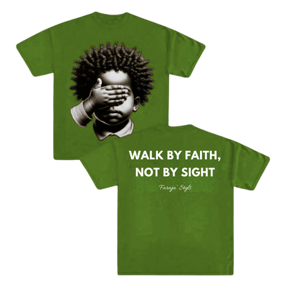 Walk by Faith, Not By Sight Tee