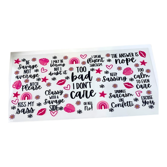 Too Bad I Don't Care UV DTF