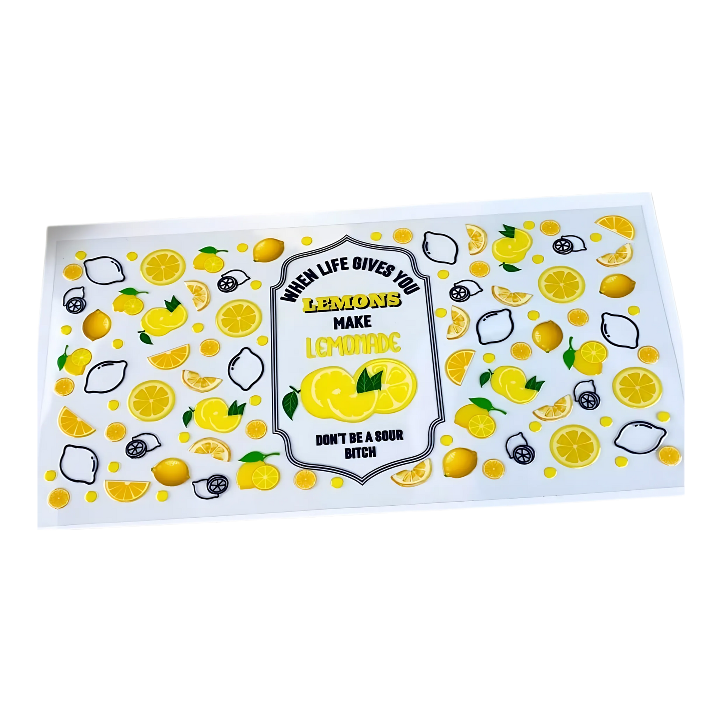 When Life Gives You Lemonade 2 UV DTF