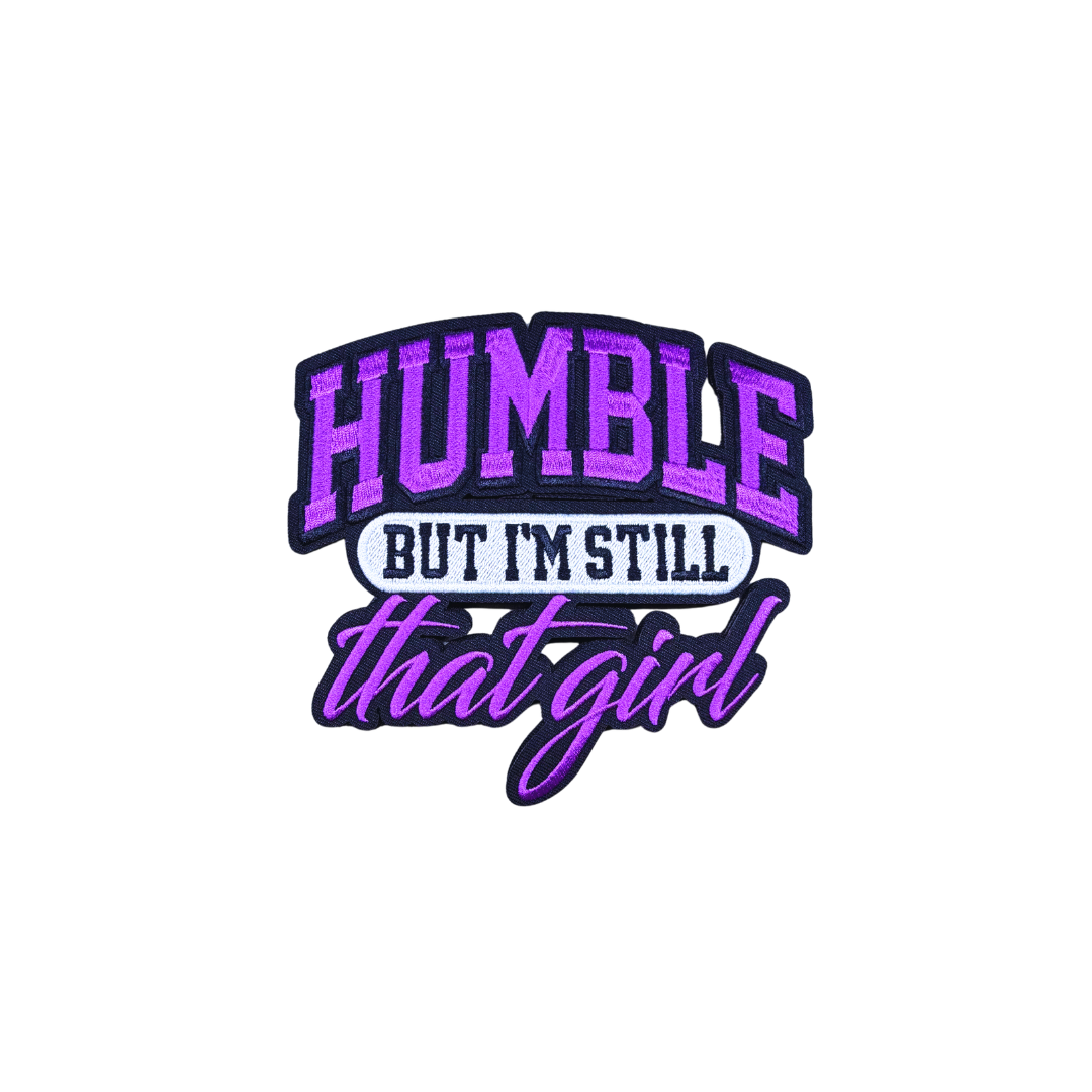Humble But I am Still That Girl Patches