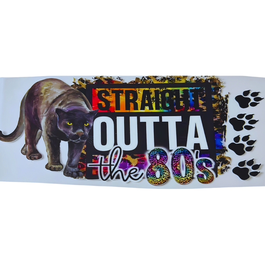 Straight Outta the 80's UV DTF