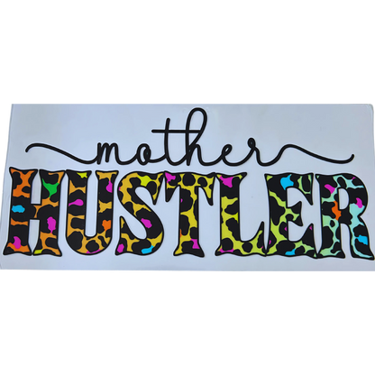 Mother Hustler UV DTF