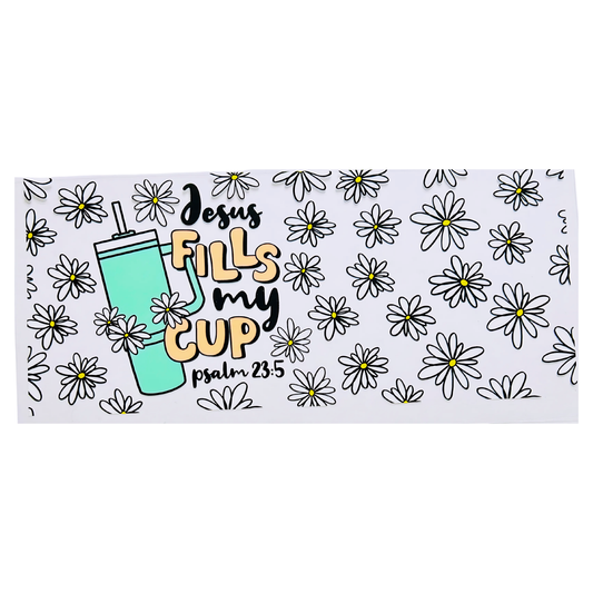 Jesus Fills My Cup UV DTF