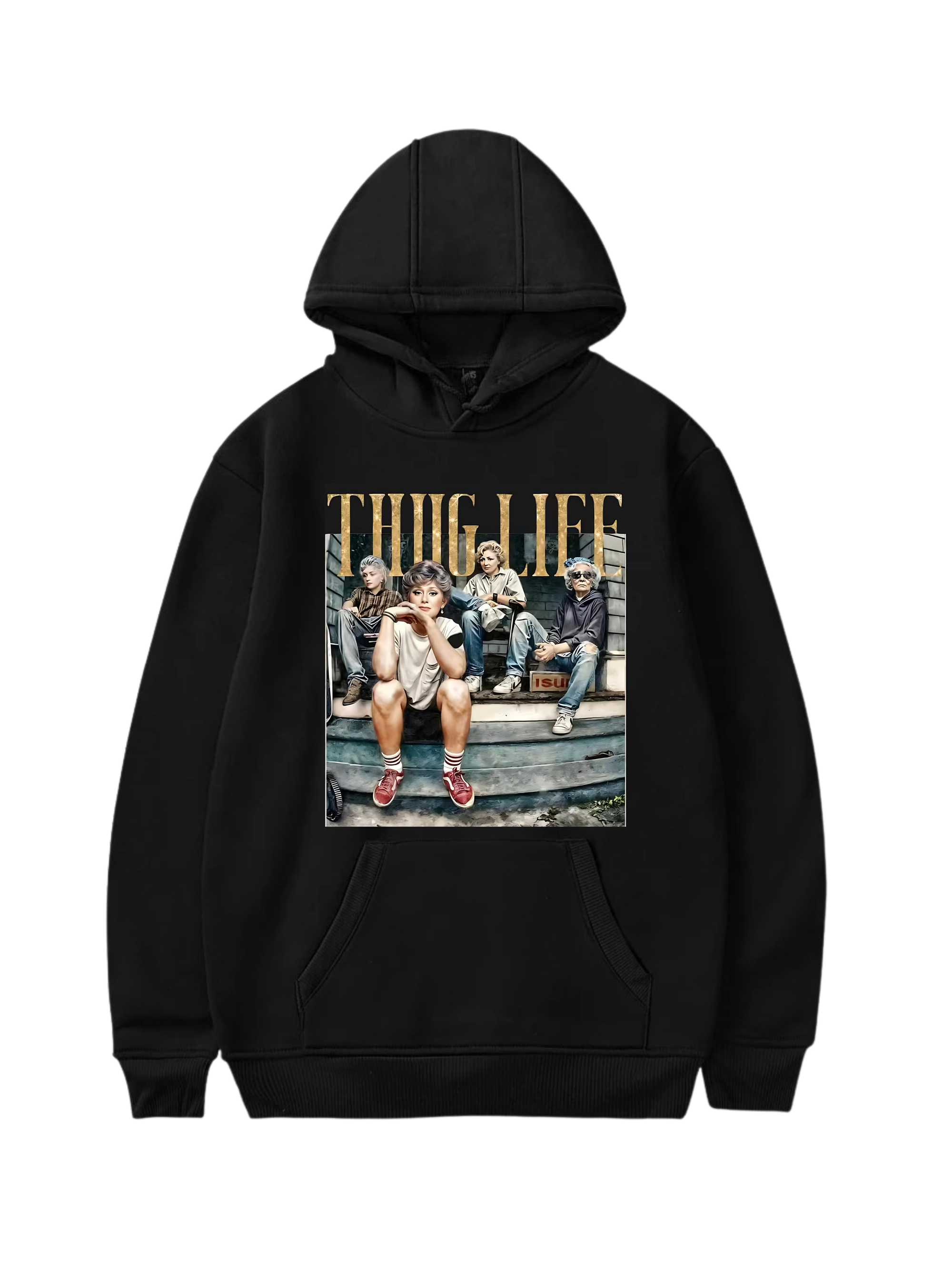 Thug Life - Golden Girls Hoodie