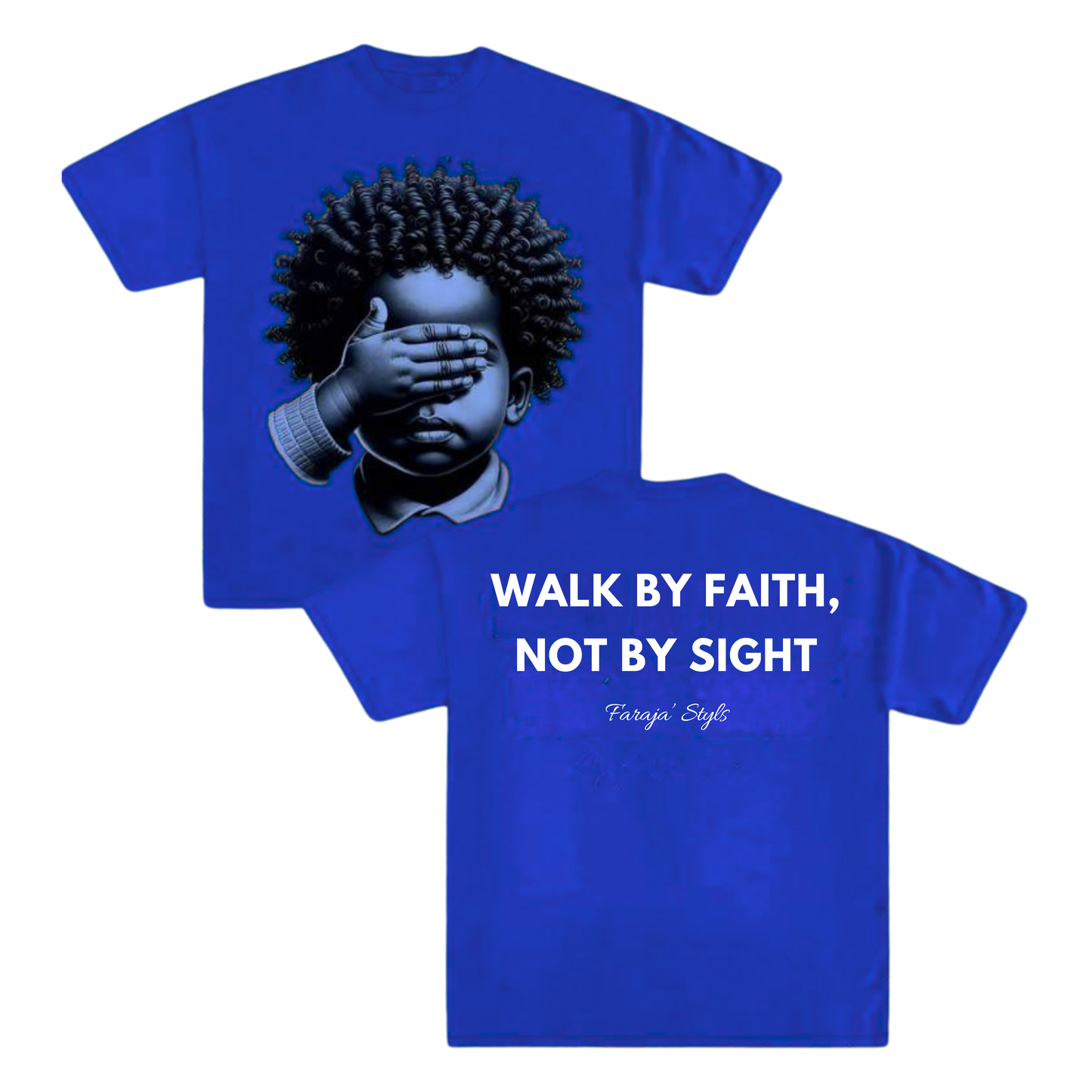 Walk by Faith, Not By Sight Tee